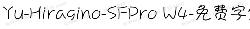 Yu-Hiragino-SFPro W4字体转换